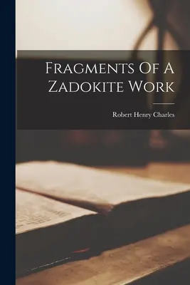 Egy zadokita mű töredékei - Fragments Of A Zadokite Work