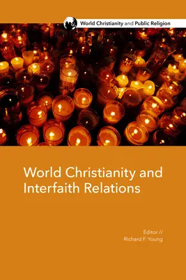 A világ kereszténysége és a vallásközi kapcsolatok - World Christianity and Interfaith Relations