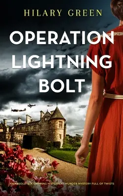 OPERATION LIGHTNING BOLT egy abszolút lebilincselő történelmi krimi tele fordulatokkal - OPERATION LIGHTNING BOLT an absolutely gripping historical murder mystery full of twists