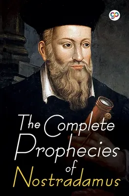 Nostradamus teljes jóslatai - The Complete Prophecies of Nostradamus