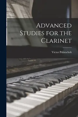 Haladó tanulmányok klarinétra - Advanced Studies for the Clarinet