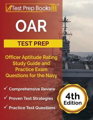 OAR Test Prep: Officer Aptitude Rating Study Guide and Practice Exam Questions for the Navy [4. kiadás] - OAR Test Prep: Officer Aptitude Rating Study Guide and Practice Exam Questions for the Navy [4th Edition]