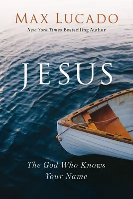 Jézus: Aki ismeri a neved - Jesus: The God Who Knows Your Name