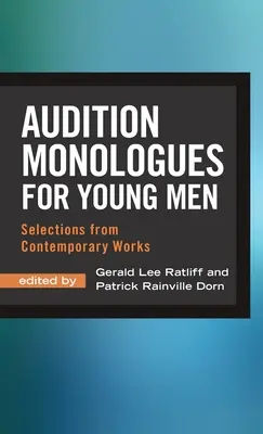 Meghallgatási monológok fiatal férfiaknak: Válogatás kortárs művekből - Audition Monologues for Young Men: Selections from Contemporary Works