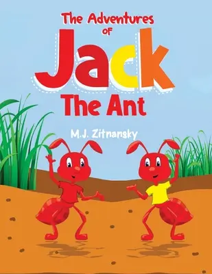 Jack, a hangya kalandjai - The Adventures of Jack The Ant