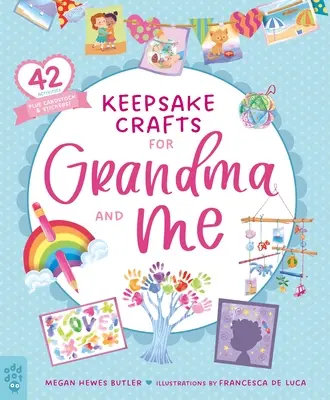 Keepsake Crafts for Grandma and Me: 42 Activity Plus Cardstock & Stickers! - Keepsake Crafts for Grandma and Me: 42 Activities Plus Cardstock & Stickers!