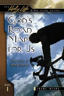 Isten útiterve számunkra: A szentség terve - God's Road Map for Us: The Plan of Holiness