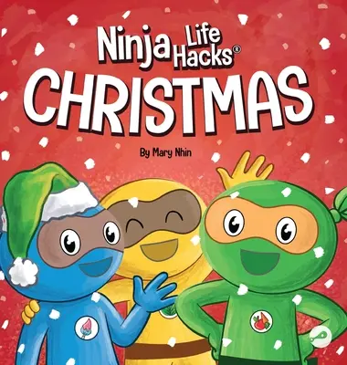 Ninja Life Hacks Christmas: Egy rímes gyerekkönyv a karácsonyról - Ninja Life Hacks Christmas: A Rhyming Children's Book About Christmas