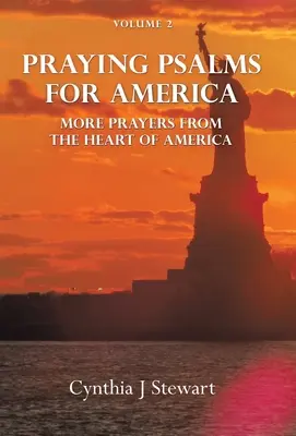 Imádkozó zsoltárok Amerikáért: További imák Amerika szívéből 2. kötet - Praying Psalms for America: More Prayers from the Heart of America Volume 2