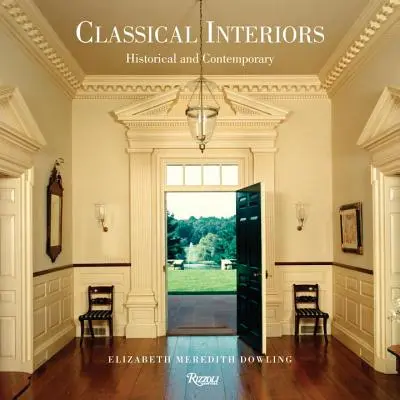 Klasszikus enteriőrök: Történelmi és kortárs - Classical Interiors: Historical and Contemporary