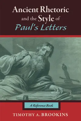 Az ókori retorika és Pál leveleinek stílusa - Ancient Rhetoric and the Style of Paul's Letters