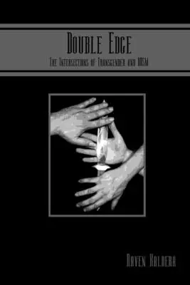 Kettős él: A transzneműség és a BDSM metszéspontjai - Double Edge: The Intersections of Transgender and BDSM