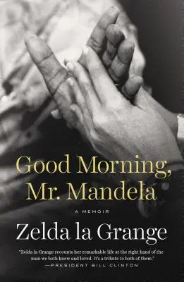 Jó reggelt, Mandela úr! Mandela: Egy emlékirat - Good Morning, Mr. Mandela: A Memoir