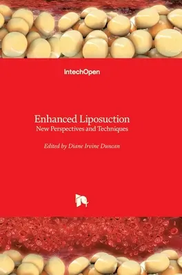 Fokozott zsírleszívás: Új perspektívák és technikák - Enhanced Liposuction: New Perspectives and Techniques