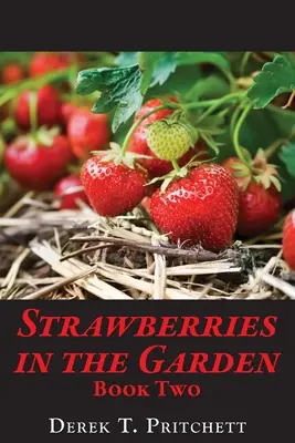 Eper a kertben: Második könyv - Strawberries in the Garden: Book Two