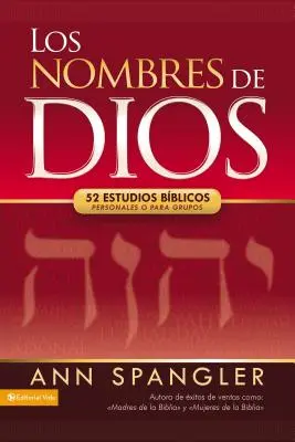 Los Nombres de Dios: 52 Estudios Bblicos Personales O Para Grupos