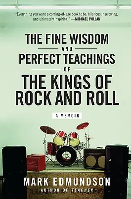 A rock and roll királyainak finom bölcsessége és tökéletes tanításai - The Fine Wisdom and Perfect Teachings of the Kings of Rock and Roll