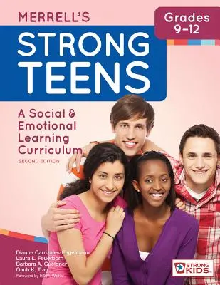 Merrell's Strong Teens--Grades 9-12: A Social and Emotional Learning Curriculum, második kiadás - Merrell's Strong Teens--Grades 9-12: A Social and Emotional Learning Curriculum, Second Edition