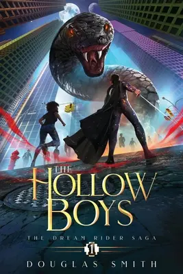 Az üreges fiúk: Az álomlovas-saga, 1. könyv - The Hollow Boys: The Dream Rider Saga, Book 1