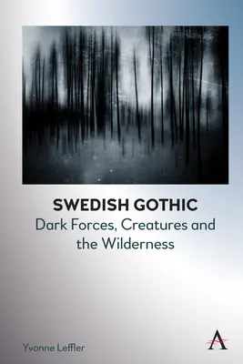 Svéd gótika: A szelídítetlen természet tájai - Swedish Gothic: Landscapes of Untamed Nature