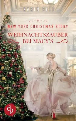 New York-i karácsonyi történet: Weihnachtszauber bei Macy's - New York Christmas Story: Weihnachtszauber bei Macy's