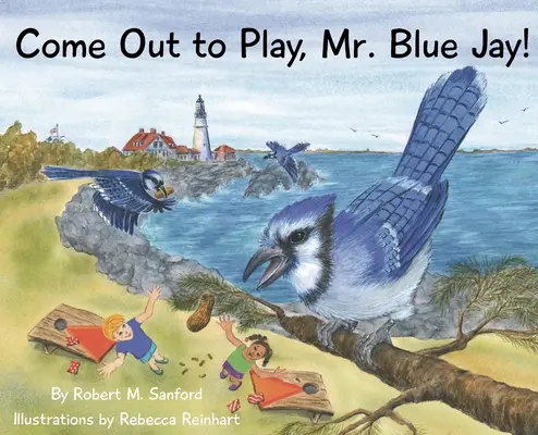 Gyere ki játszani, Mr. Blue Jay! - Come Out to Play, Mr. Blue Jay!