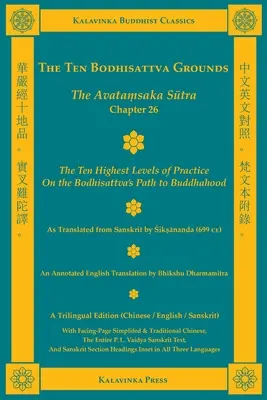 A Tíz Bódhiszattva-alap: Az Avatamszaka szútra 26. fejezete (háromnyelvű kiadás) - The Ten Bodhisattva Grounds: The Avatamsaka Sutra, Chapter 26 (Trilingual Edition)