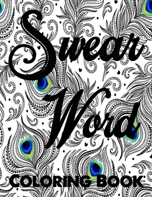 Káromkodó szó színezőkönyv: Felnőtt káromkodós és motivációs színezőkönyv stresszoldásra és relaxációra. - Swear word coloring book.: Adult swear & motivational coloring book for stress relief & relaxation.