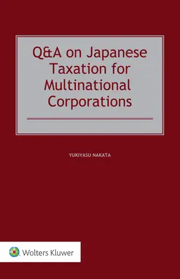 Kérdés és válasz a japán adózásról a multinacionális vállalatok számára - Q&A on Japanese Taxation for Multinational Corporations