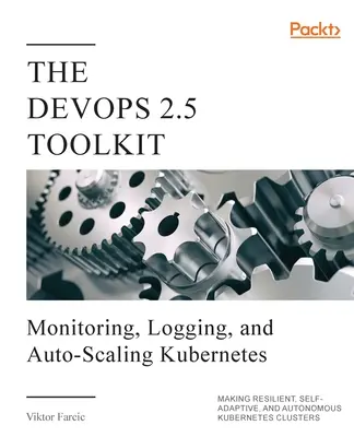 A DevOps 2.5 eszköztár - The DevOps 2.5 Toolkit