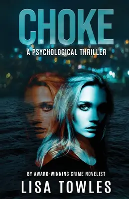 Choke: A Psychological Thriller