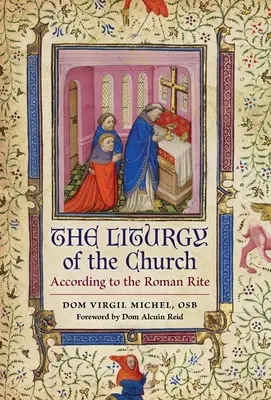 Az egyház liturgiája: A római rítus szerint - The Liturgy of the Church: According to the Roman Rite