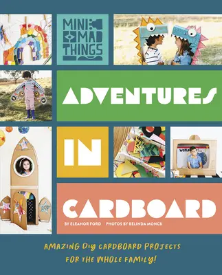 Kalandok kartonpapírban: Csodálatos DIY kartonprojektek az egész család számára! - Adventures in Cardboard: Amazing DIY Cardboard Projects for the Whole Family!