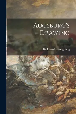 Augsburg rajzkönyve; 1 - Augsburg's Drawing; 1