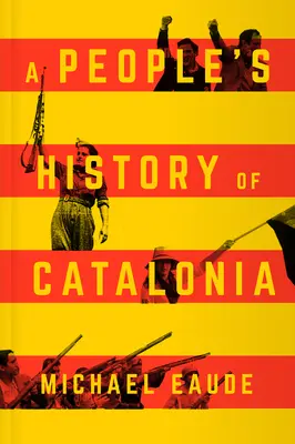 Katalónia népi története - A People's History of Catalonia