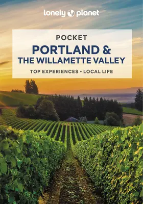 Lonely Planet Pocket Portland és a Willamette-völgy 2 - Lonely Planet Pocket Portland & the Willamette Valley 2