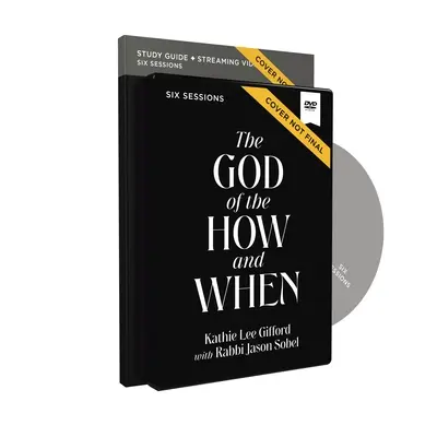 A hogyan és mikor Istene tanulmányi útmutató DVD-vel - The God of the How and When Study Guide with DVD