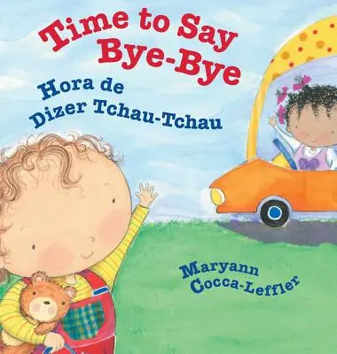 Time to Say Bye-Bye / Hora de Dizer Tchau-Tchau: Babl gyermekkönyvek portugál és angol nyelven - Time to Say Bye-Bye / Hora de Dizer Tchau-Tchau: Babl Children's Books in Portuguese and English