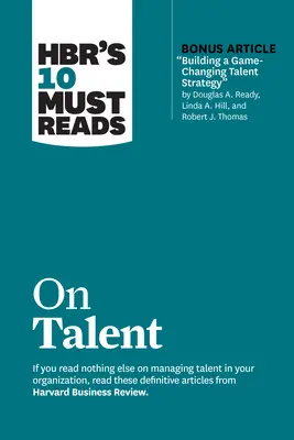 A Hbr 10 kötelező olvasmánya a tehetségről - Hbr's 10 Must Reads on Talent