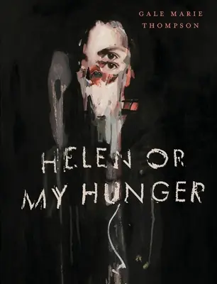 Helen vagy az éhségem - Helen Or My Hunger