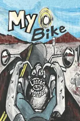 A kerékpárom: A Motorcycle Graphic Novel - My Bike: A Motorcycle Graphic Novel
