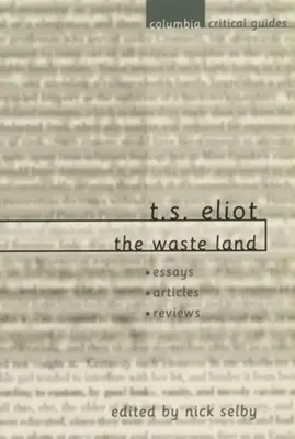 T. S. Eliot: Eliot: The Waste Land - T. S. Eliot: The Waste Land