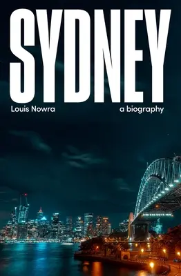 Sydney: életrajz - Sydney: a biography