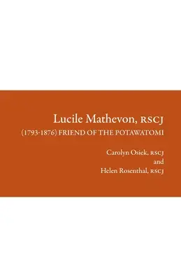 Lucile Mathevon, RSCJ (1793-1876): A Potawatomik barátja - Lucile Mathevon, RSCJ (1793-1876): Friend of the Potawatomi