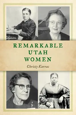 Figyelemre méltó utahi nők, második kiadás - Remarkable Utah Women, Second Edition