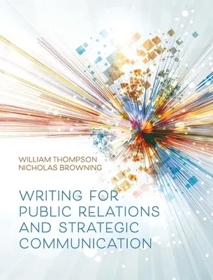 Írás a PR és a stratégiai kommunikáció számára - Writing for Public Relations and Strategic Communication