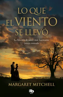 Lo Que El Viento Se Llev / Elfújta a szél - Lo Que El Viento Se Llev / Gone with the Wind