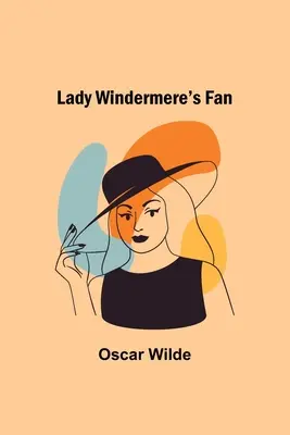 Lady Windermere rajongója - Lady Windermere's Fan