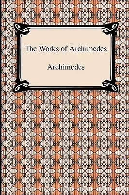 Arkhimédész művei - The Works of Archimedes