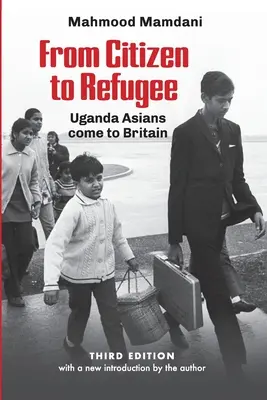 Az állampolgártól a menekültig: Ugandai ázsiaiak érkeznek Nagy-Britanniába - From Citizen to Refugee: Uganda Asians come to Britain